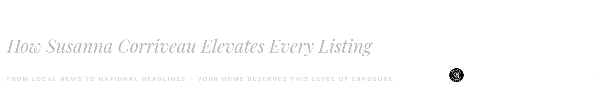 From local news to national headlines — your home deserves this level of exposure. (4)